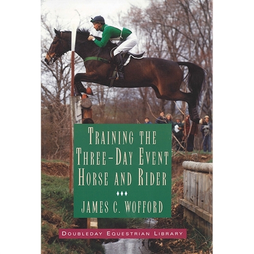 Training the 3-Day Event Horse and Rider Book by Jimmy Wofford